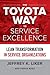 The Toyota Way to Service Excellence by LIKER