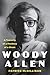 Woody Allen: A Travesty of a Mockery of a Sham