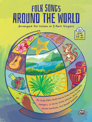 Folk Songs Around the World: Arranged for Unison or 2-Part Singers, Book & Online PDF/Audio