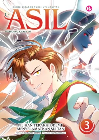 Asil Pelindung Khalifah 03: Pilihan Terakhir Demi Menyelamatkan Sultan