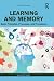 Learning and Memory by W. Scott Terry