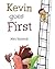 Kevin Goes First
