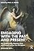 Engaging with the Past and Present by Paul M. Dover