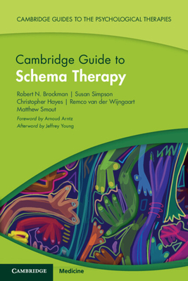 Cambridge Guide to Schema Therapy (Cambridge Guides to the Psychological Therapies)