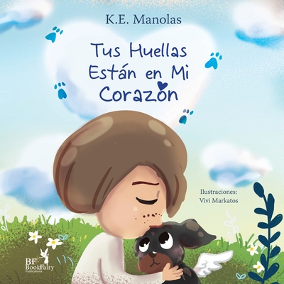 Tus huellas están en mi corazón (Spanish Edition)