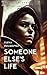 Someone Else's Life