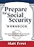 Prepare for Social Security...