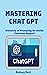 Mastering ChatGpt by Rodney Reid
