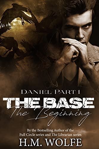 The Base: The Beginning (Daniel Part 1)