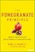 The Pomegranate Principle by Rory E. Verrett