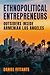Ethnopolitical Entrepreneurs: Outsiders inside Armenian Los Angeles