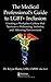 The Medical Professional's Guide to LGBT+ Inclusion by Kryss Shane
