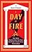 A Day of Fire: A Novel of P...