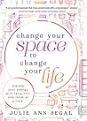 Change Your Space to Change Your Life: Elevate Your Energy with Feng Shui One Room at a Time