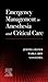 Emergency Management in Anesthesia and Critical Care- E-Book by Jeremy S. Heiner