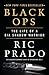 Black Ops: The Life of a CIA Shadow Warrior