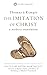 The Imitation of Christ: A Modern Translation