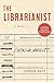 The Librarianist: A Novel