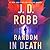Random in Death (Eve Dallas #58) by J.D. Robb