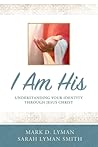I Am His: Underst...