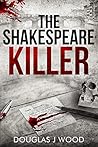 The Shakespeare Killer by Douglas J Wood