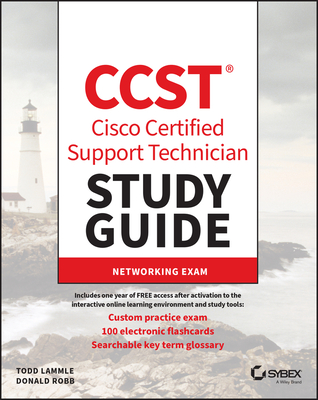 CCST Cisco Certified Support Technician Study Guide: Networking Exam (Sybex Study Guide)