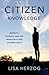 Citizen Knowledge: Markets, Experts, and the Infrastructure of Democracy