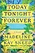 Today Tonight Forever