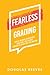 Fearless Grading by Douglas Reeves