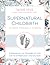 Supernatural Childbirth 40-...