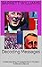 Decoding Messages: Understanding Propaganda in Modern Political Science (Political Pathways: Navigating the Journey to Public Service)