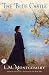The Blue Castle by L.M. Montgomery