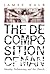 The Decomposition of Man: I...
