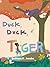 Duck, Duck, Tiger