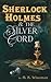 Sherlock Holmes & the Silver Cord