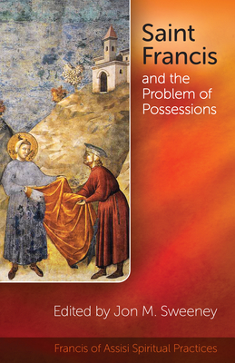 Saint Francis and the Problem of Possessions (Paperback)