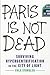 Paris Is Not Dead: Surviving Hypergentrification in the City of Light