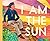I Am the Sun