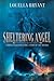 Sheltering Angel: A Novel Based on a True Story of the Titanic