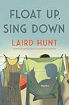 Float Up, Sing Down: Stories