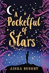 A Pocketful of Stars by Aisha Bushby A Pocketful of Stars by Aisha Bushby