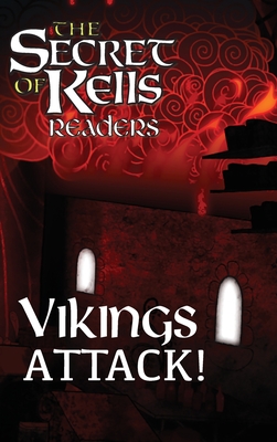Vikings Attack!: The Secret of Kells Beginning Reader