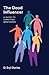 The Good Influencer by D. Eryl Davies