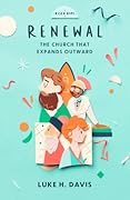 Renewal: The Church That Expands Outward