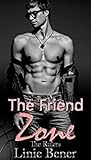 The Friend Zone (The Rulers : A Standalone New Adult Sports Romance)