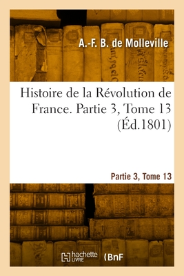 Histoire de la Révolution de France. Partie 3, Tome 13
