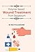 Polymer Based Wound Treatme...