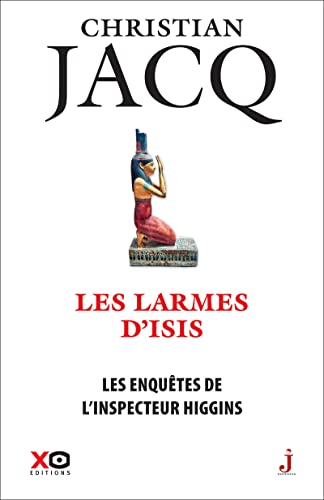 Les Larmes d'Isis (Les enquêtes de l'inspecteur Higgins, #49)