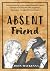 Absent Friend: A meditation...