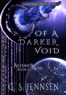 Of A Darker Void: Asterion Noir Book 2 (Amaranthe)